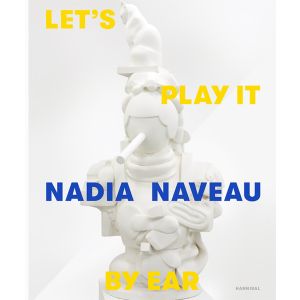 Nadia Naveau   Let‘s Play It By Ear