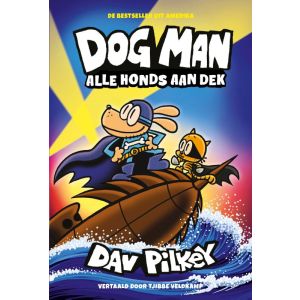 Dog Man 11 - Dog Man: Alle honds aan dek