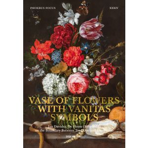 Phoebus Focus XXXIV: vase of flowers with vanitas symbols