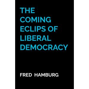 the-coming-eclips-of-liberal-democracy-9789464924114