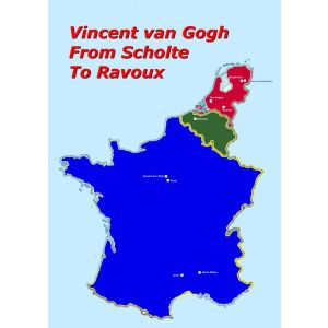 Vincent van Gogh, from Scholte to Ravoux