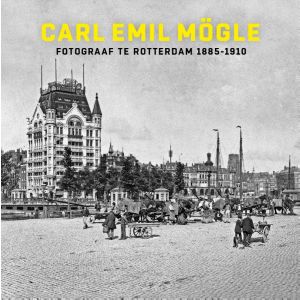 Carl Emil Mögle fotograaf te Rotterdam 1885-1910