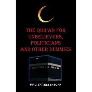 the-qur-an-for-unbelievers-politicians-and-other-dummies-9789491026744