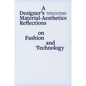 A designer´s material aesthetics reflections on fashion and technology