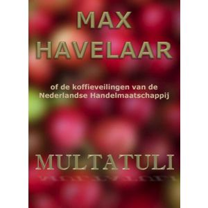 max-havelaar-of-de-koffieveilingen-van-de-nederlandse-handelmaatschappij-9789492228086