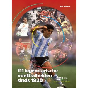 Honderd legendarische voetbalhelden 1920-2020