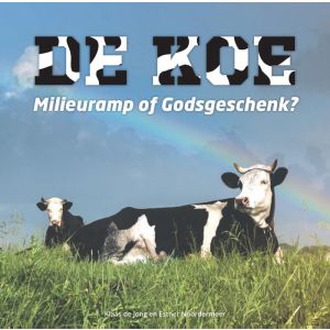De koe, milieuramp of Godsgeschenk