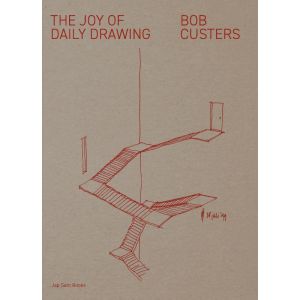 The Joy of Daily Drawing. Bob Custers
