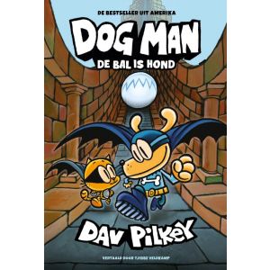 Dog Man 7 - Dog Man: De bal is hond
