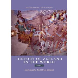 history-of-zeeland-in-the-world- -volume-2-9789493220522
