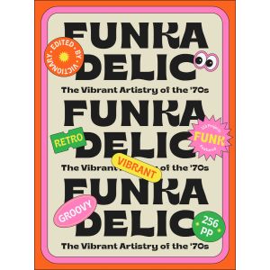 Funkadelic: The Vibrant Artistry of the ‘70s