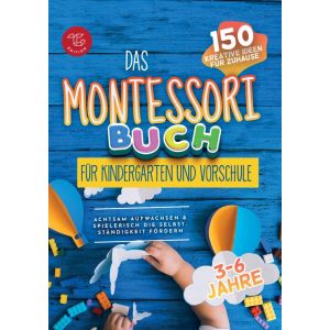 Das Montessori Buch für Kindergarten und Vorschule (S/W-Version)