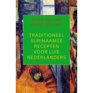 Traditioneel Surinaamse recepten voor luie Nederlanders